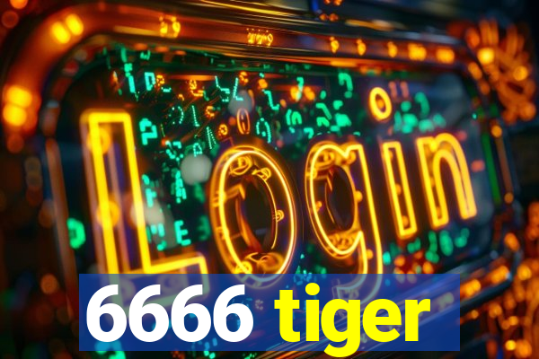 6666 tiger